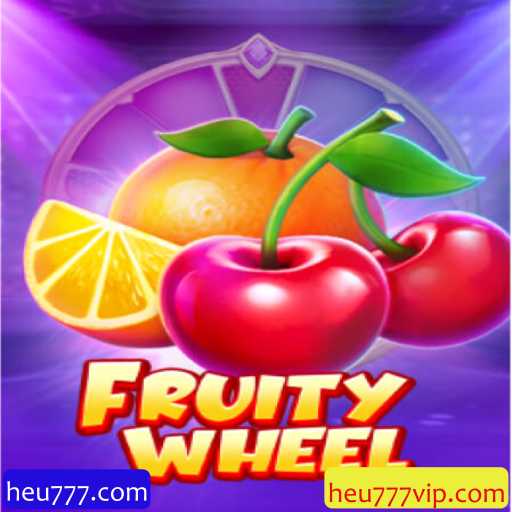 Descubra o Fascinante Mundo de FruityWheel no heu777.com